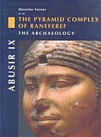 Abusir IX: The Pyramid Complex of Raneferef, the Archaeology (Hardcover)