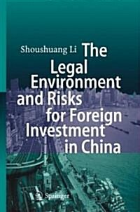 The Legal Environment and Risks for Foreign Investment in China (Hardcover)