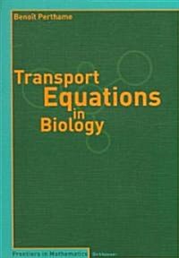 Transport Equations in Biology (Paperback, 2007)