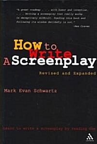 How To Write: A Screenplay : Revised and Expanded Edition (Paperback)