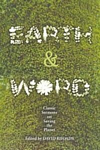 Earth and Word : Classic Sermons on Saving the Planet (Paperback)