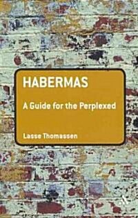 Habermas: A Guide for the Perplexed (Paperback)