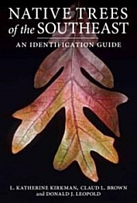 Native Trees of the Southeast: An Identification Guide (Paperback)