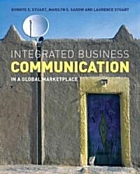 Integrated Business Communication: In a Global Marketplace (Paperback)