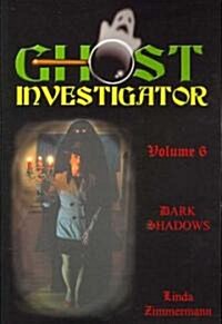 Ghost Investigator Volume 6 Dark Shadows (Paperback)