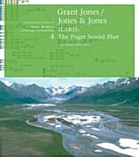 Grant Jones/Jones & Jones: ILARIS: The Puget Sound Plan (Paperback)