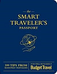 [중고] The Smart Traveler｀s Passport: 399 Tips from Seasoned Travelers                                                                                  