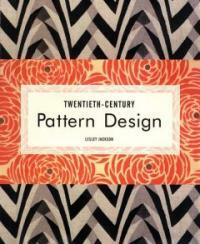 20th century pattern design : textile & wallpaper pioneers