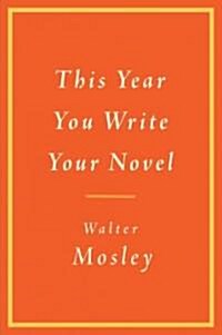 This Year You Write Your Novel (Hardcover)