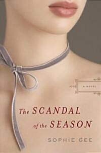 The Scandal of the Season (Hardcover)
