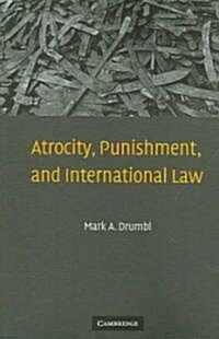 Atrocity, Punishment, and International Law (Paperback)