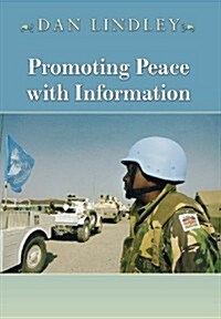 Promoting Peace with Information: Transparency as a Tool of Security Regimes (Hardcover)