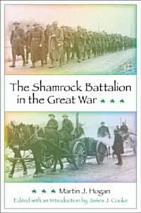 Shamrock Battalion in the Great War, 1 (Hardcover)