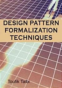 Design Patterns Formalization Techniques (Hardcover)