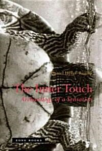 The Inner Touch: Archaeology of a Sensation (Hardcover)