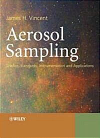 Aerosol Sampling: Science, Standards, Instrumentation and Applications (Hardcover)