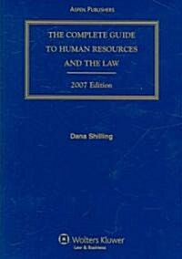 The Complete Guide to Human Resources and the Law 2007 (Paperback)