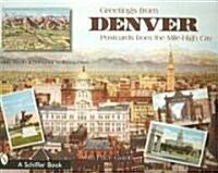Greetings from Denver: Postcards from the Mile-High City (Paperback)