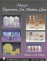 Mauzys Depression Era Kitchen Glass (Hardcover)