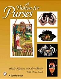 A Passion for Purses: 1600-2005 (Hardcover)