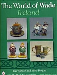 The World of Wade Ireland (Paperback)