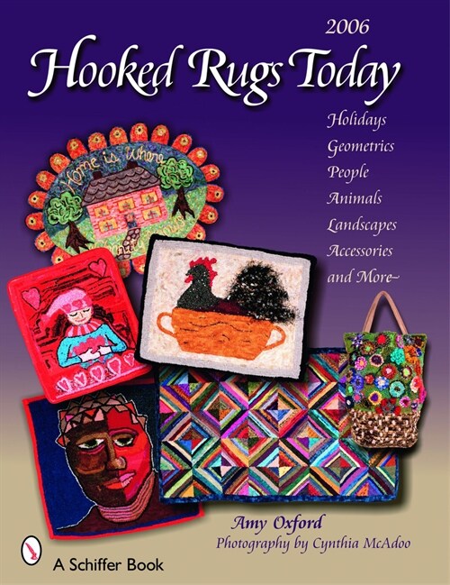Hooked Rugs Today: Holidays, Geometrics, People, Animals, Landscapes, Accessories, and More -- 2006 (Paperback, UK)