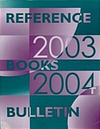 Reference Books Bulletin 2003 - 2004 (Paperback)