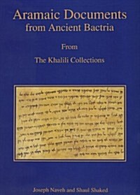 Aramaic Documents from Ancient Bactria (Hardcover)