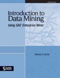 Introduction to data mining : using SAS Enterprise Miner