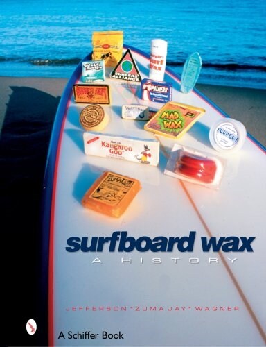 Surfboard Wax: A History (Paperback)