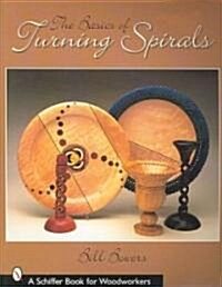 The Basics of Turning Spirals (Paperback)