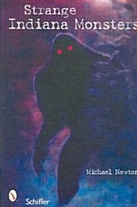 Strange Indiana Monsters (Paperback)