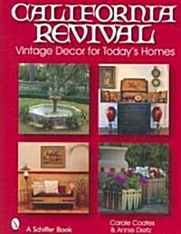 California Revival: Vintage Decor for Todays Homes (Hardcover)