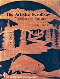 The Artistic Scrollsaw: Wonders of Nature: Wonders of Nature (Paperback)