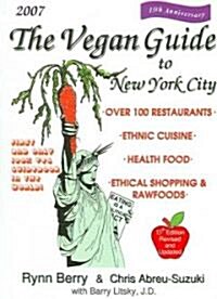 The Vegan Guide to New York City 2007 (Paperback, 13th)