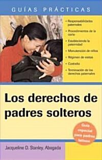 Los Derechos De Padres Solteros / Unmarried Parents Rights (Paperback, Translation)