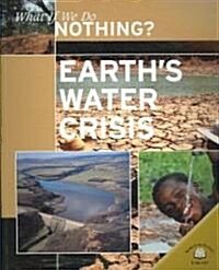 Earths Water Crisis (Paperback)