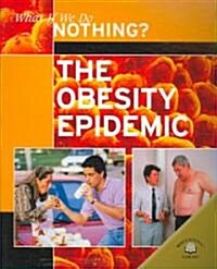 The Obesity Epidemic (Paperback)