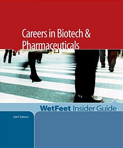 Careers in Biotech and Pharmaceuticals, 2007 (Paperback)