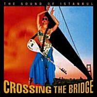 Crossing the Bridge: The Sound of Istanbul [With CD] (Hardcover)