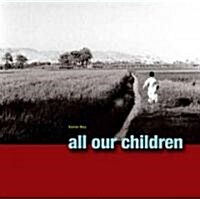 All Our Children: A Journey Into Their World, Joy and Music [With Music] (Hardcover)