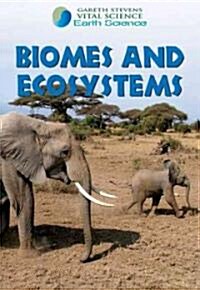 Biomes and Ecosystems (Library Binding)