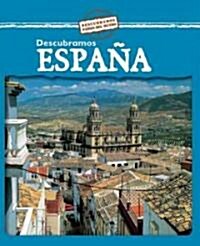 Descubramos Espa? (Looking at Spain) (Library Binding)