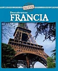 Descubramos Francia = Looking at France (Library Binding)