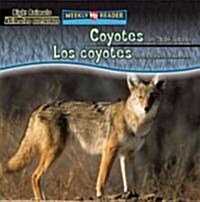 Coyotes Are Night Animals / Los Coyotes Son Animales Nocturnos (Library Binding)