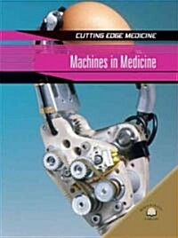 Machines in Medicine (Library Binding)