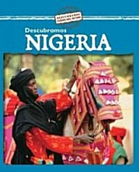 Descubramos Nigeria = Looking at Nigeria (Library Binding)