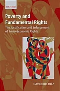 Poverty and Fundamental Rights : The Justification and Enforcement of Socio-economic Rights (Hardcover)