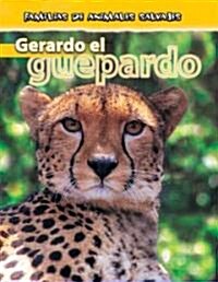 Gerardo el Guepardo = Charlie the Cheetah (Library Binding)