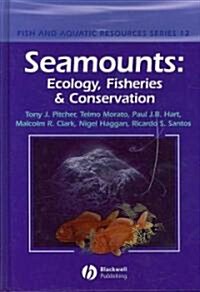 Seamounts: Ecology, Fisheries and Conservation (Hardcover)